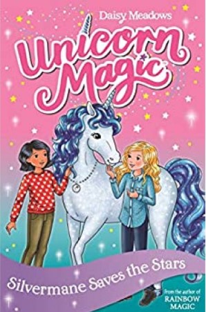 Unicorn Magic - Silvermane Saves the Stars, Daisy Meadows